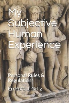 My Subjective Human Experience - Ortiz, Ernesto J.