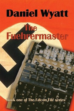 The Fuehrermaster: Book one of the Falcon File series