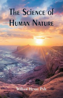 The Science of Human Nature - Pyle, William Henry