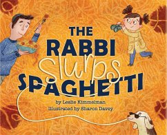 The Rabbi Slurps Spaghetti - Kimmelman, Leslie