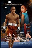 Ringside Confessions: Part Two