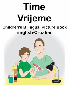 English-Croatian Time/Vrijeme Children's Bilingual Picture Book - Carlson, Richard