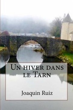 Un hiver dans le Tarn - Ruiz, Joaquin