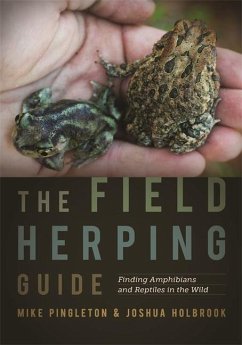 The Field Herping Guide - Pingleton, Mike; Holbrook, Joshua
