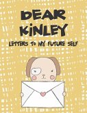 Dear Kinley, Letters to My Future Self: A Girl's Thoughts