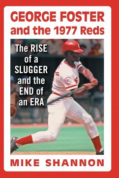 George Foster and the 1977 Reds - Shannon, Mike