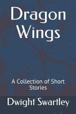 Dragon Wings: A Collection of Short Stories