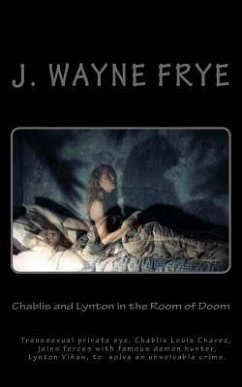 Chablis and Lynton in the Room of Doom - Frye, Wayne