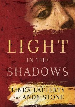 Light in the Shadows - Lafferty, Linda; Stone, Andy