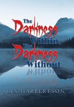 The Darkness Within, the Darkness Without - Harbertson, Lin