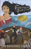 The Brotherhood of the Black Flag: A Novel of the Golden Age of Piracy