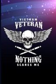 Vietnam Veteran Nothing Scares Me