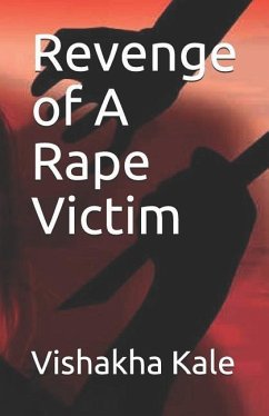 Revenge of a Rape Victim - Kale, Vishakha Kapil