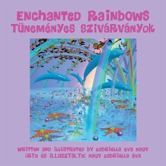 Enchanted Rainbows - Nagy, Gabriella Eva