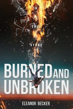 Burned and Unbroken - Becker, Eleanor