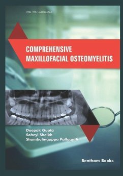 Comprehensive Maxillofacial Osteomyelitis - Sheikh, Soheyl; Pallagatti, Shambulingappa; Gupta, Deepak