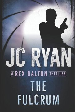 The Fulcrum: A Rex Dalton Thriller - Ryan, Jc