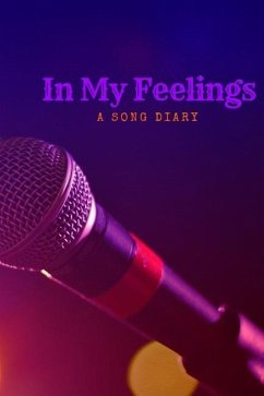 In My Feelings: Song Diary - Journal, Positivevibes