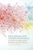 Norm Diffusion and Hiv/AIDS Governance in Putin's Russia and Mbeki's South Africa