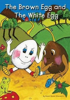 The Brown Egg and the White Egg - Silvermintz, Naomi Mazur