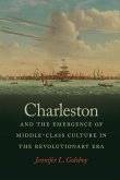 Charleston and the Emergence of Middle-Class Culture in the Revolutionary Era