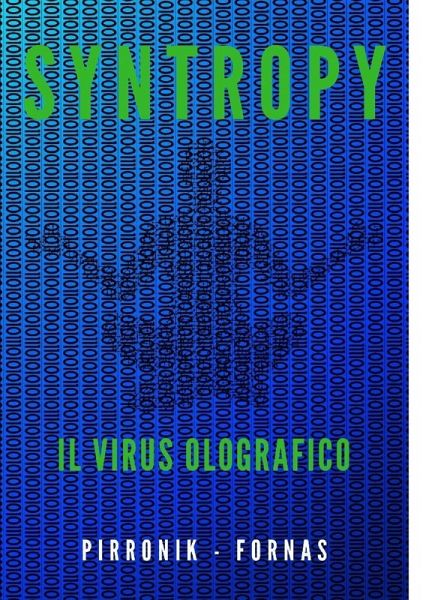 SYNTROPY il virus olografico SYNTROPY il virus olografico