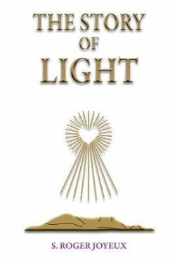 The Story of Light: Path to Enlightenment - Joyeux, S. Roger