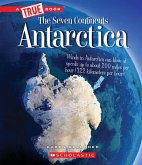 Antarctica (a True Book: The Seven Continents)