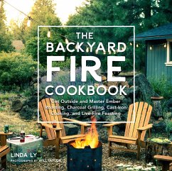 The Backyard Fire Cookbook - Ly, Linda