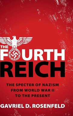 The Fourth Reich - Rosenfeld, Gavriel D.