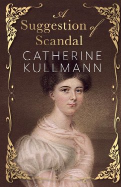 A Suggestion of Scandal - Kullmann, Catherine