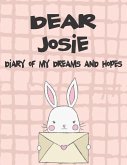 Dear Josie, Diary of My Dreams and Hopes: A Girl's Thoughts