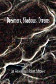 Dreamers, Shadows, Dreams