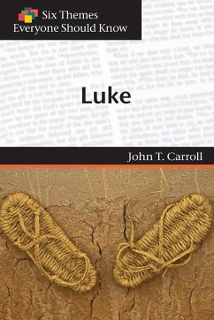Luke (Six Themes Everyone Should Know series) - Carroll, John