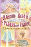 Sacred Sites & Places of Power: A Meditation Handbook