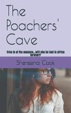 The Poachers' Cave: Time is of the essence...will she be lost in Africa forever?