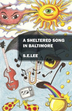 A Sheltered Song in Baltimore - Lee, Se