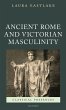 Masculinity and Ancient Rome in the... - Bild 1