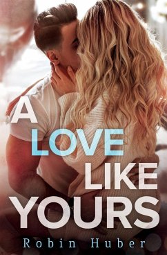 A Love Like Yours - Huber, Robin