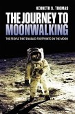 The Journey to Moonwalking: The People That Enabled Footprints on the Moon