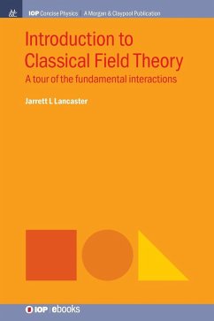 Introduction to Classical Field Theory - Lancaster, Jarrett L