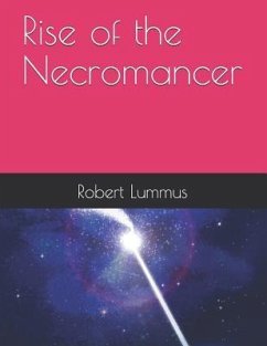 Rise of the Necromancer - Lummus, Robert