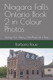Niagara Falls Ontario Book 2 in Colour Photos: Saving Our History One Photo at a Time