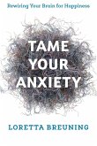 Tame Your Anxiety