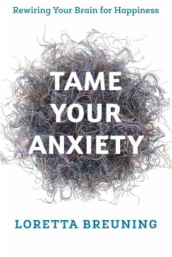 Tame Your Anxiety - Breuning, Loretta Graziano