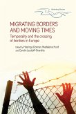 Migrating borders and moving times