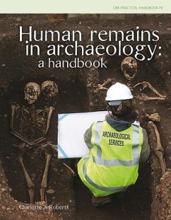 Human Remains in Archaeology - Roberts, Charlotte A