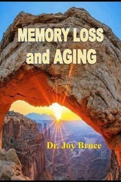 Memory Loss and Aging - Faldas, Marc-Eli Medina; Bruce, Joy