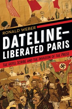 Dateline-Liberated Paris - Weber, Ronald