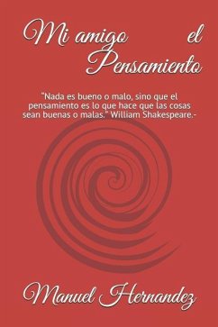 Mi Amigo El Pensamiento - Hernandez, Manuel Ricardo